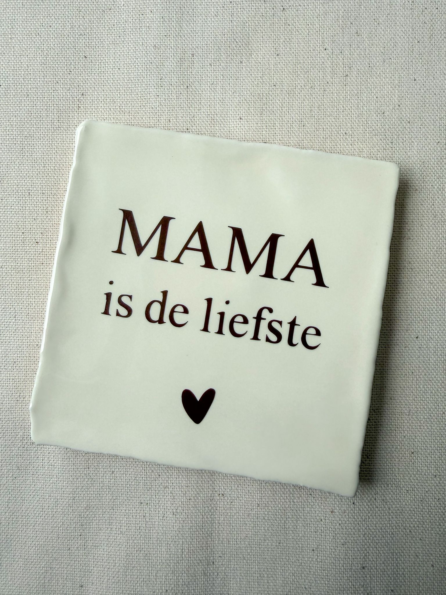Tegeltje mama is de liefste